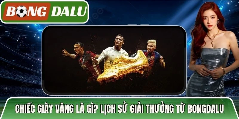 Chiếc Giày Vàng Là Gì
