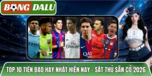 Top 10 Tiền Đạo Hay Nhất Hiện Nay